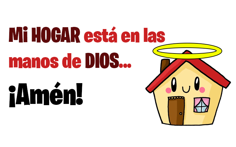 Mi hogar está en las manos de DIOS. Amén!