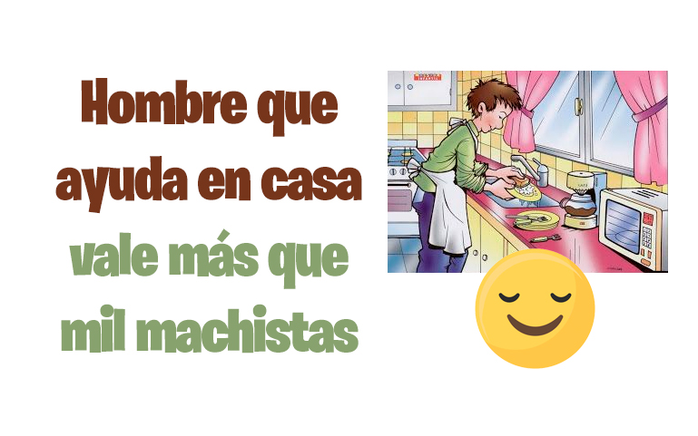 Hombre que ayuda en casa vale más que mil machistas