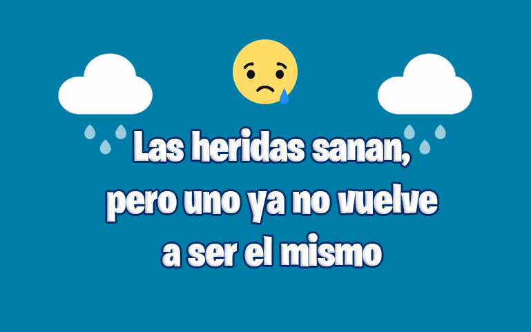 Las heridas sanan, pero uno ya no vuelve a ser el mismo