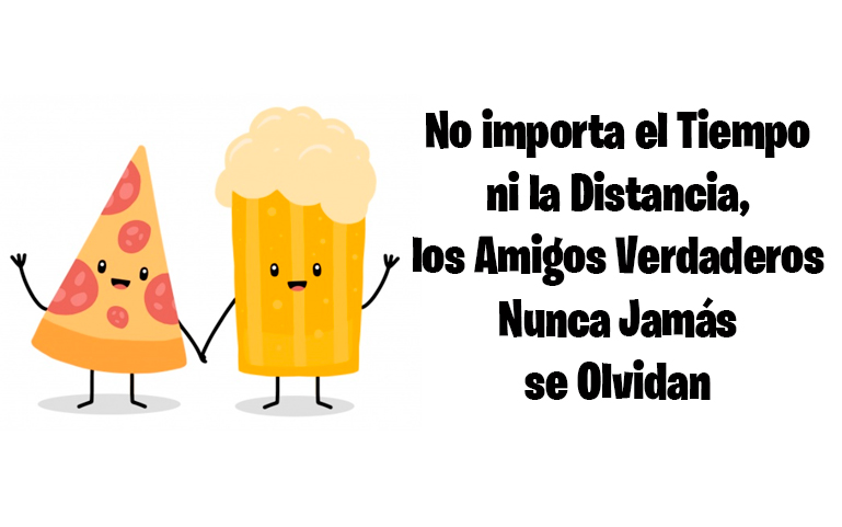 No importa el Tiempo ni la Distancia, los Amigos Verdaderos Nunca Jamás se Olvidan